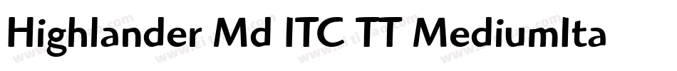 Highlander Md ITC TT MediumIta字体转换